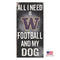 Washington Huskies Distressed Football And My Dog Sign - National Fur League
