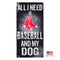Boston Red Sox Distressed Baseball And My Dog Sign - National Fur League
