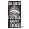 Denver Broncos Distressed Football And My Dog Sign - National Fur League