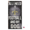 New Orleans Saints Distressed Football And My Dog Sign - National Fur League