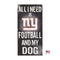 New York Giants Distressed Football And My Dog Sign - National Fur League