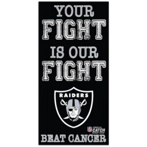 Las Vegas Raiders NFL Crucial Catch 6'' x 12'' Your Fight Is Our Fight Beat Cancer Sign